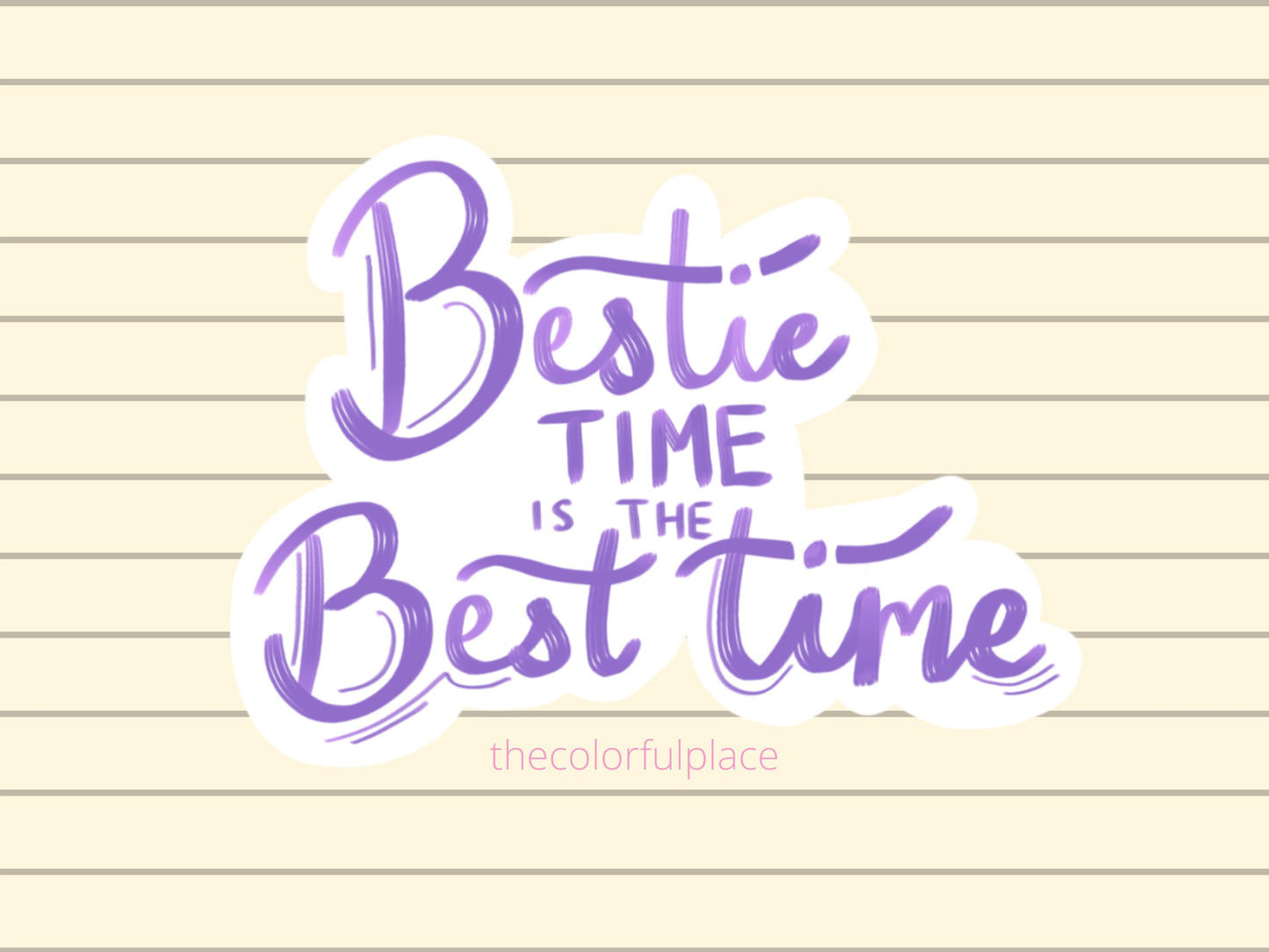 Bestie Time Sticker | Friendship Sticker | BFF Sticker | Best Friend Gifts